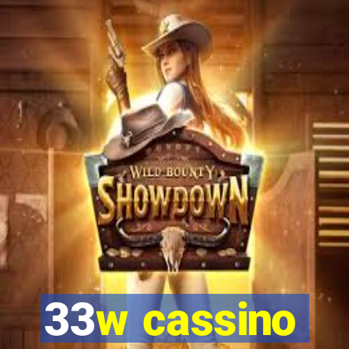 33w cassino